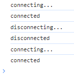 A browser console log showing in order: “connecting...“, “connected“, “disconnecting...“, “disconnected“, “connecting...“, “connected“.
